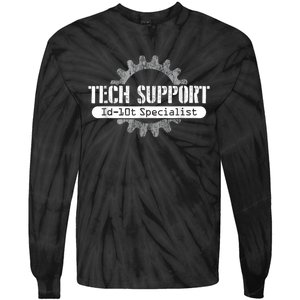 Funny Tech Support Id10t Computer Idiot Joke Tie-Dye Long Sleeve Shirt