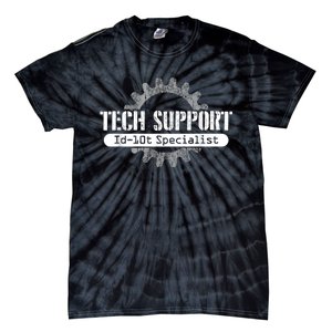 Funny Tech Support Id10t Computer Idiot Joke Tie-Dye T-Shirt