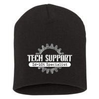 Funny Tech Support Id10t Computer Idiot Joke Short Acrylic Beanie