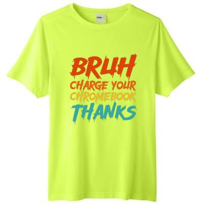 Funny Teacher Sayings Bruh Charge Your Chromebook Thanks Tall Fusion ChromaSoft Performance T-Shirt