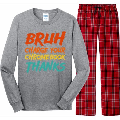 Funny Teacher Sayings Bruh Charge Your Chromebook Thanks Long Sleeve Pajama Set