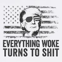 Funny Trump Sayings Everything Woke Turns To Shit Woke Cool Comfort Performance Bucket Hat