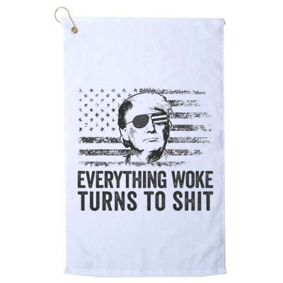 Funny Trump Sayings Everything Woke Turns To Shit Woke Golf Towel