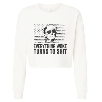 Funny Trump Sayings Everything Woke Turns To Shit Woke Cropped Pullover Crew