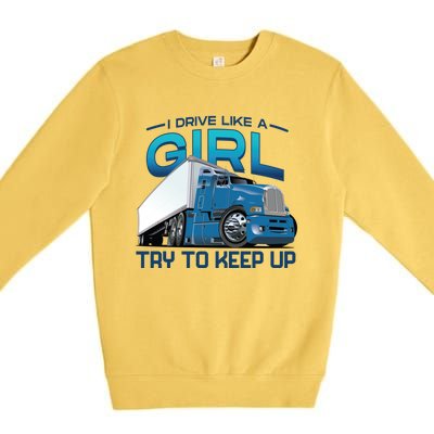 Funny Trucker Semi Big Rig Truck Drivers Cool Gift Premium Crewneck Sweatshirt