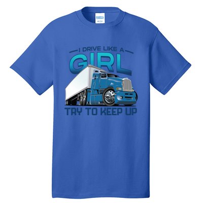 Funny Trucker Semi Big Rig Truck Drivers Cool Gift Tall T-Shirt