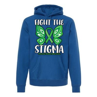 Fight The Stigma Butterfly Tal Health Awareness Gift Premium Hoodie