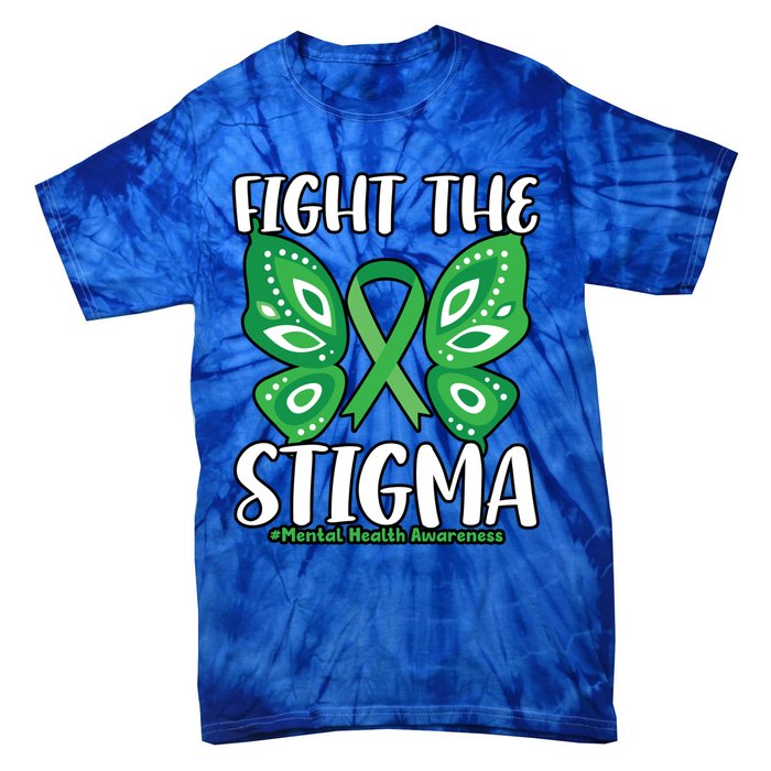 Fight The Stigma Butterfly Tal Health Awareness Gift Tie-Dye T-Shirt