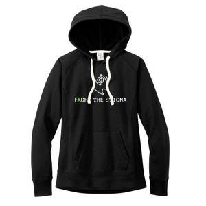 Fight The Stigma Tal Health Awareness Month Gift Women's Fleece Hoodie