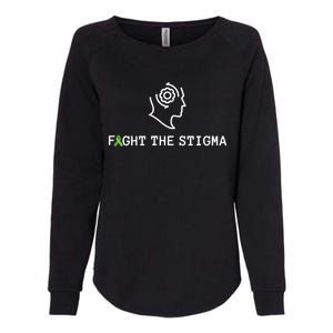 Fight The Stigma Tal Health Awareness Month Gift Womens California Wash Sweatshirt