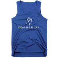 Fight The Stigma Tal Health Awareness Month Gift Tank Top