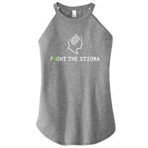 Fight The Stigma Tal Health Awareness Month Gift Women's Perfect Tri Rocker Tank