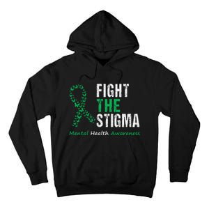 Fight The Stigma Mental Health Awareness Tall Hoodie