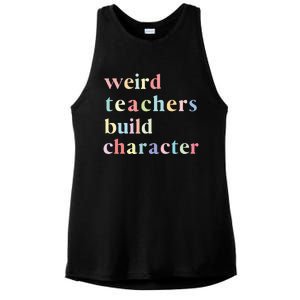 Funny Teacher Sayings Quote Weird Teachers Build Character Ladies PosiCharge Tri-Blend Wicking Tank