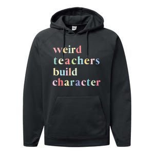 Funny Teacher Sayings Quote Weird Teachers Build Character Performance Fleece Hoodie