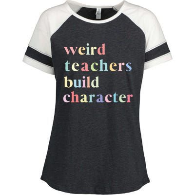 Funny Teacher Sayings Quote Weird Teachers Build Character Enza Ladies Jersey Colorblock Tee