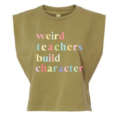 Funny Teacher Sayings Quote Weird Teachers Build Character Garment-Dyed Women's Muscle Tee