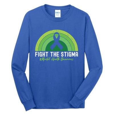 Fight The Stigma Raise Awareness Of Tal Health Gift Tall Long Sleeve T-Shirt