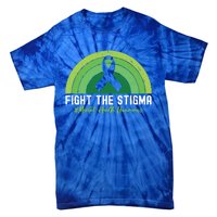 Fight The Stigma Raise Awareness Of Tal Health Gift Tie-Dye T-Shirt