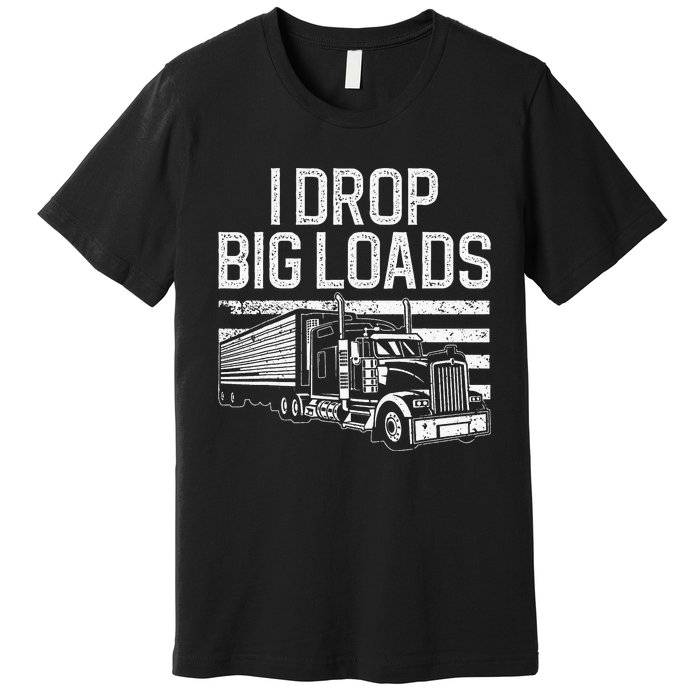 Funny Trucker Semi Truck Driver Lover Premium T-Shirt