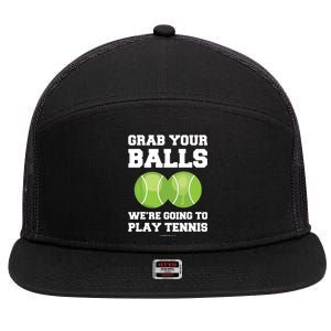 Funny Tennis Shirts Grab Your Balls Were Going To Play Tennis 7 Panel Mesh Trucker Snapback Hat