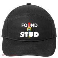 FOUND THE STUD FUNNY 7-Panel Snapback Hat