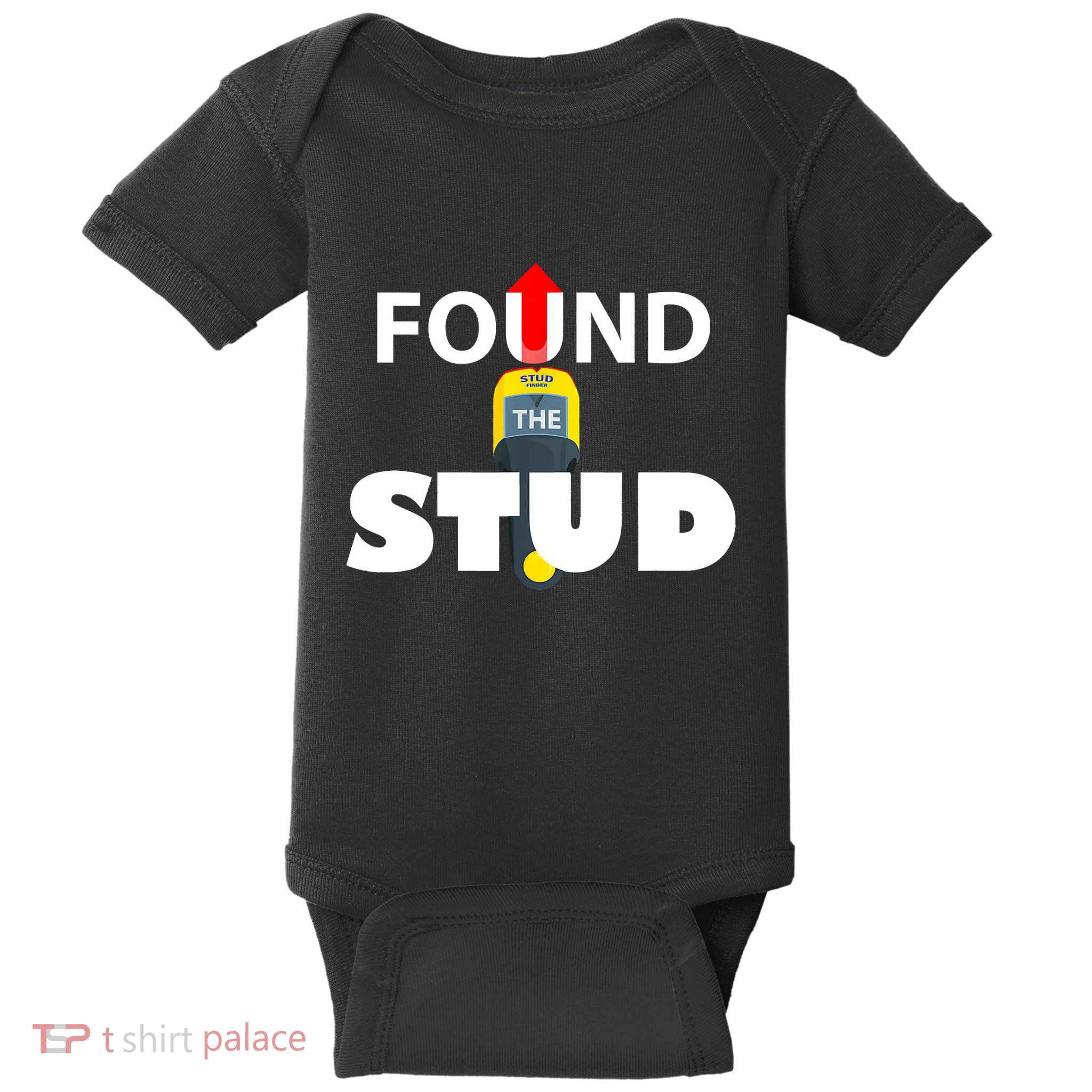 FOUND THE STUD FUNNY Baby Bodysuit