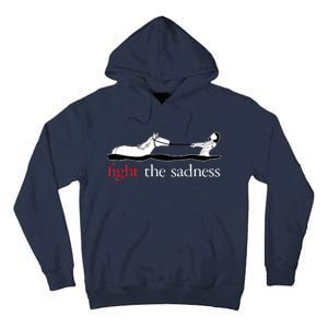 Fight The Sadness Tall Hoodie