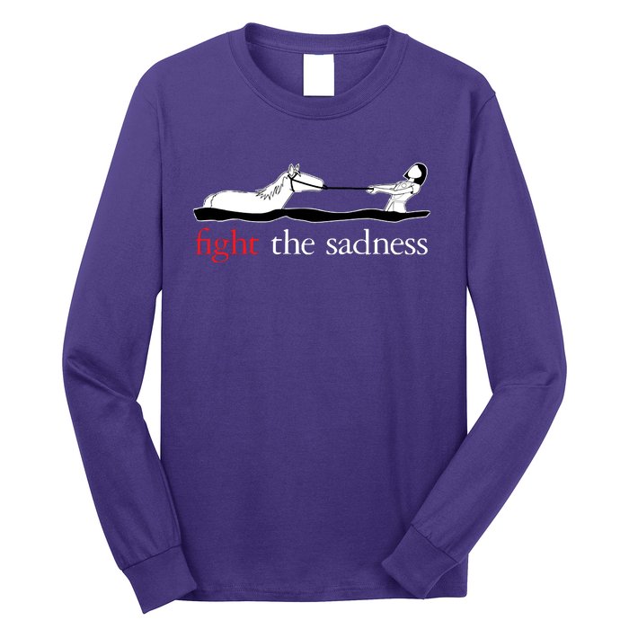 Fight The Sadness Long Sleeve Shirt