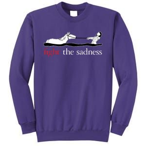 Fight The Sadness Sweatshirt