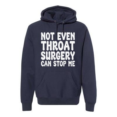 Funny Throat Surgery Throat Operation Recovery Premium Hoodie