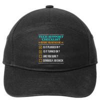 Funny Tech Support Checklist Helpdesk It Guys Computer Geek 7-Panel Snapback Hat
