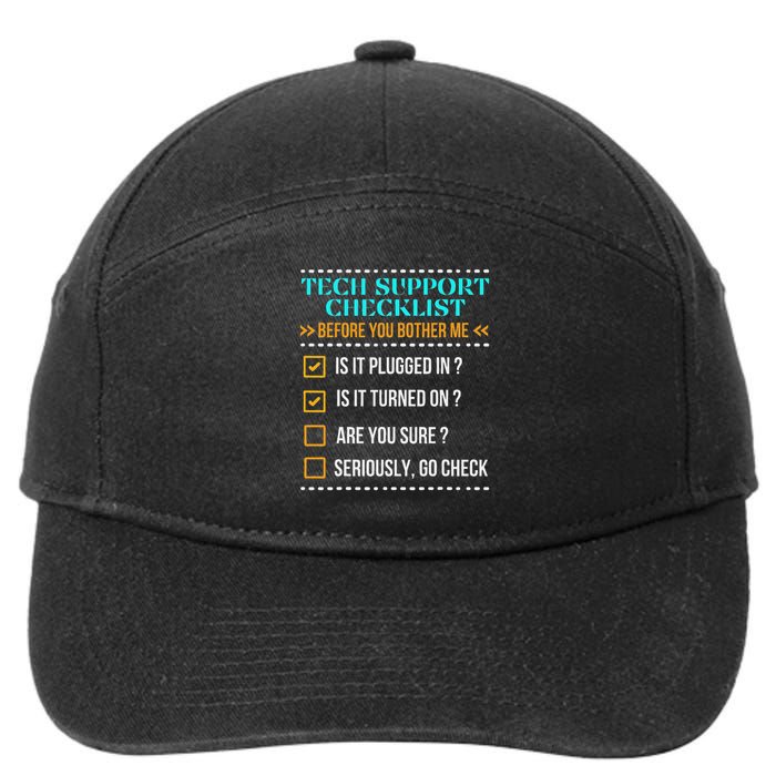 Funny Tech Support Checklist Helpdesk It Guys Computer Geek 7-Panel Snapback Hat