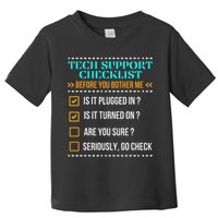 Funny Tech Support Checklist Helpdesk It Guys Computer Geek Toddler T-Shirt