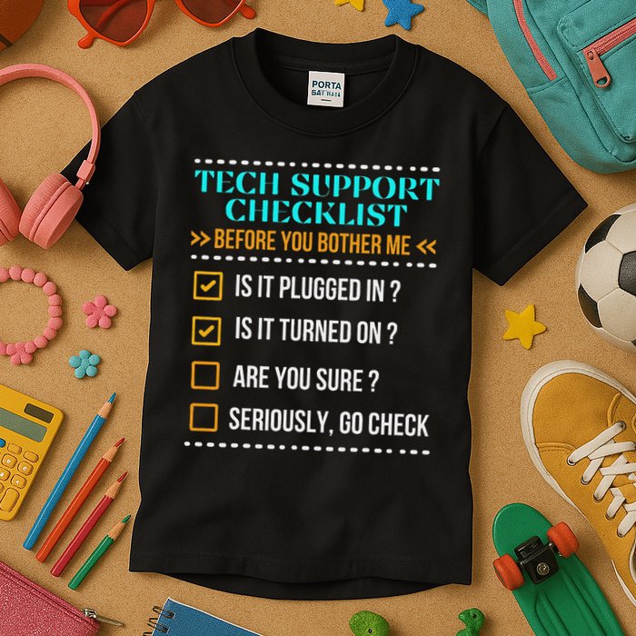Funny Tech Support Checklist Helpdesk It Guys Computer Geek Kids T-Shirt