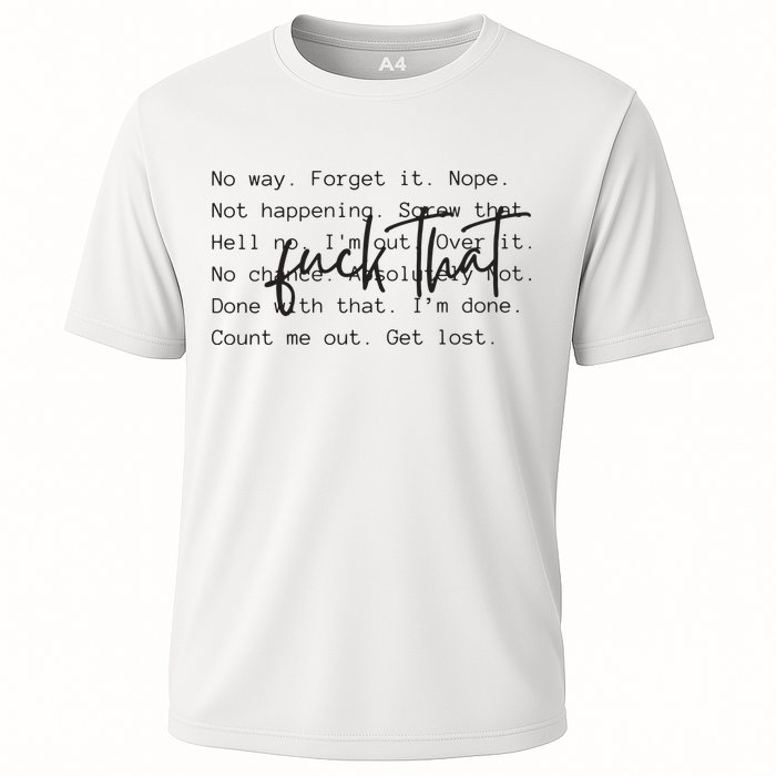 Fuck That Sarcastic Saying Funny Cooling Performance Crew T-Shirt