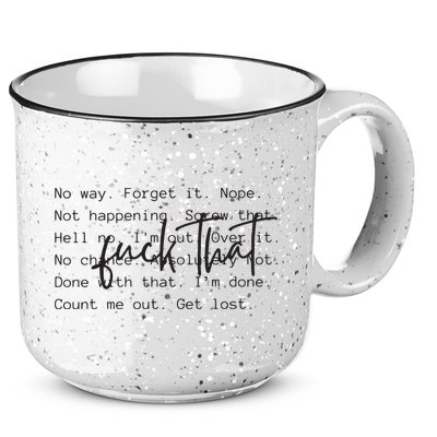 Fuck That Sarcastic Saying Funny 15oz Campfire Ceramic Mug