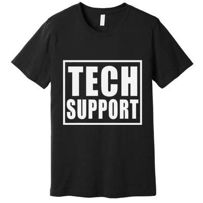 Funny Tech Support .Png Premium T-Shirt