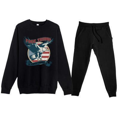 Free Trump Sic Semper Tyrannis Vintage Trump Eagle Gift Premium Crewneck Sweatsuit Set