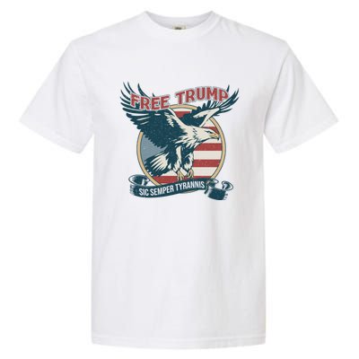 Free Trump Sic Semper Tyrannis Vintage Trump Eagle Gift Garment-Dyed Heavyweight T-Shirt