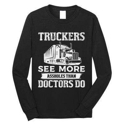 Funny Truckers See More Funny Truck Driver Gifts for Trucking Dads Long Sleeve Shirt