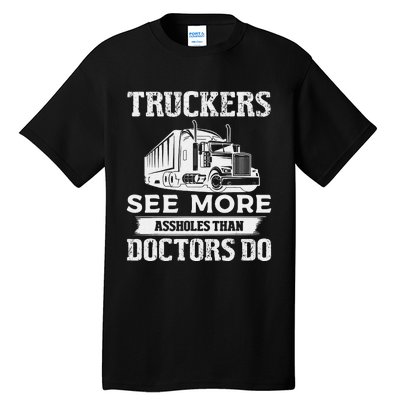 Funny Truckers See More Funny Truck Driver Gifts for Trucking Dads Tall T-Shirt