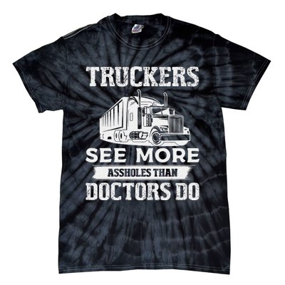 Funny Truckers See More Funny Truck Driver Gifts for Trucking Dads Tie-Dye T-Shirt