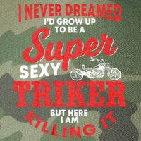 Funny Triker Saying Trike Motorcycle Lover Design Legacy Tie Dye Trucker Hat