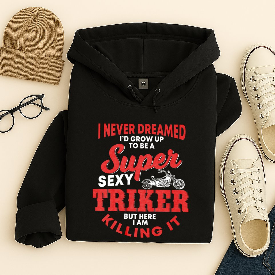 Funny Triker Saying Trike Motorcycle Lover Design Hoodie