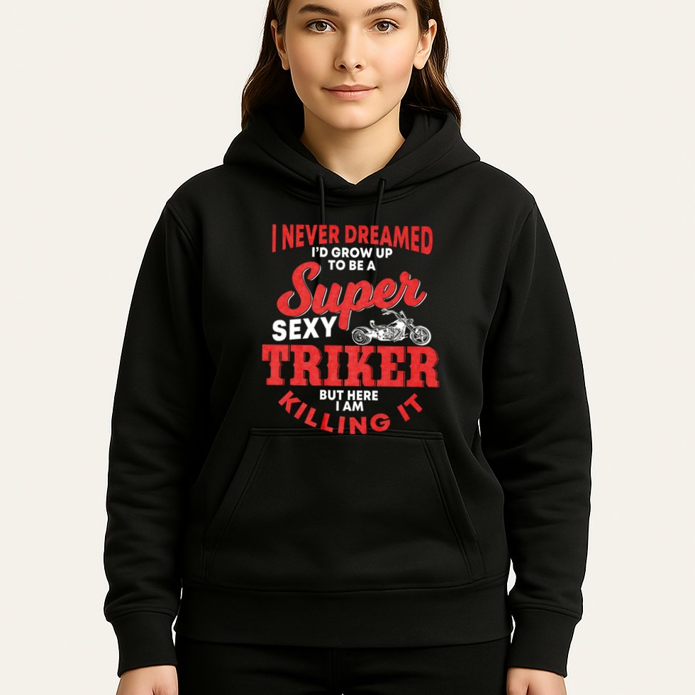 Funny Triker Saying Trike Motorcycle Lover Design Hoodie