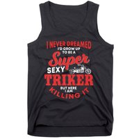 Funny Triker Saying Trike Motorcycle Lover Design Tank Top