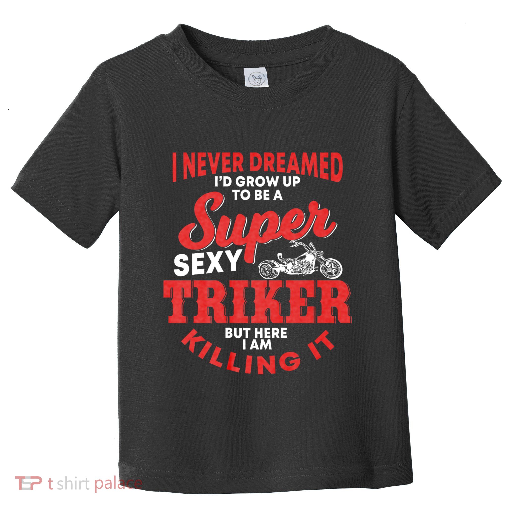 Funny Triker Saying Trike Motorcycle Lover Design Toddler T-Shirt