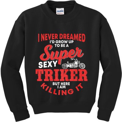 Funny Triker Saying Trike Motorcycle Lover Design Kids Sweatshirt