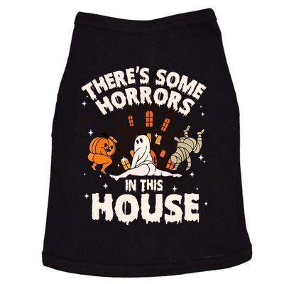 Funny Theres Some Horrors In This House Ghost Halloween Gift Doggie Tank